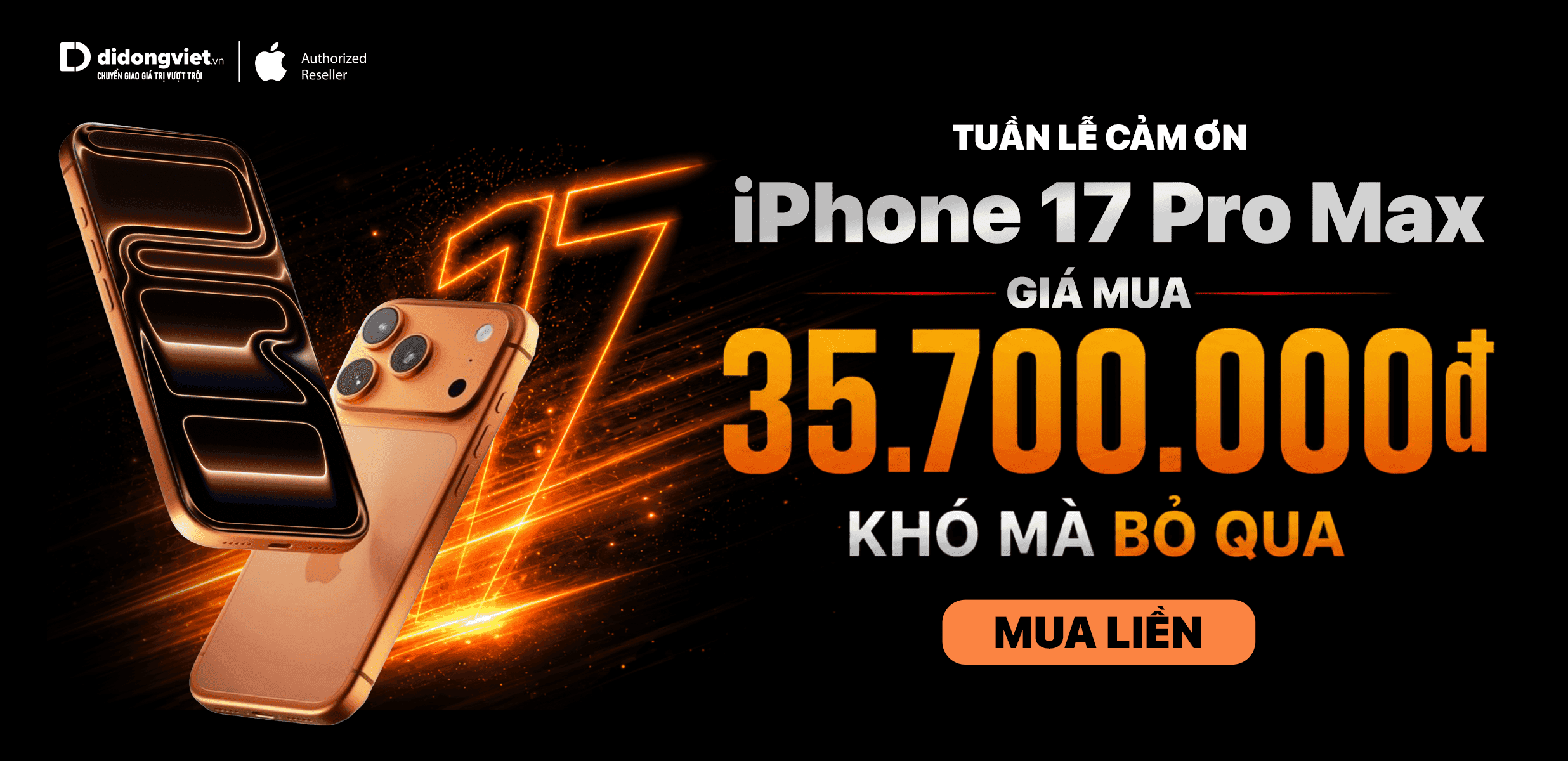 17 Pro Max giá tốt nhất thị trường 35.700.000Đ