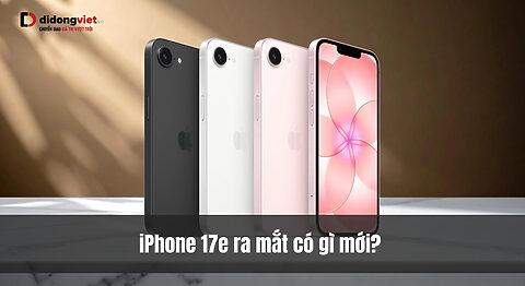 iPhone 17e ra mắt – Giá từ 17.999.000đ, chip A19, Camera 48MP Fusion